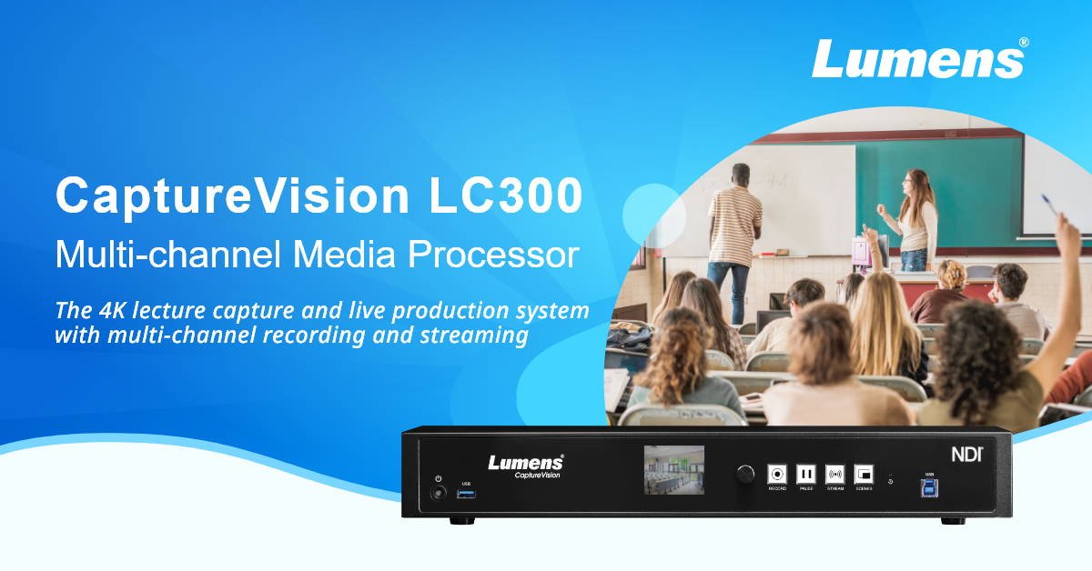 Lumens Media Processor Unleashes 4K Recording and Multi-channel NDI Streaming